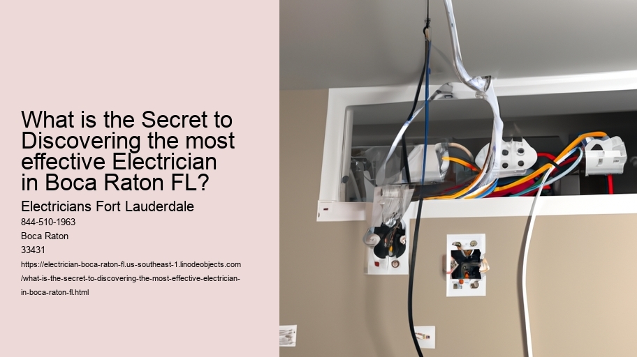 What is the Secret to Discovering the most effective Electrician in Boca Raton FL?